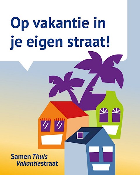 Vier vakantie in je eigen straat